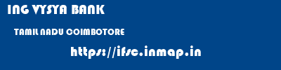 ING VYSYA BANK  TAMIL NADU COIMBOTORE    ifsc code